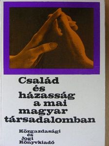 Kósa Erzsébet - Család és házasság a mai magyar társadalomban [antikvár]