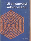 Bakos József - Új anyanyelvi kaleidoszkóp [antikvár]