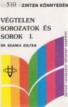 Dr. Szarka Zoltán - Végtelen sorozatok és sorok I. [antikvár]