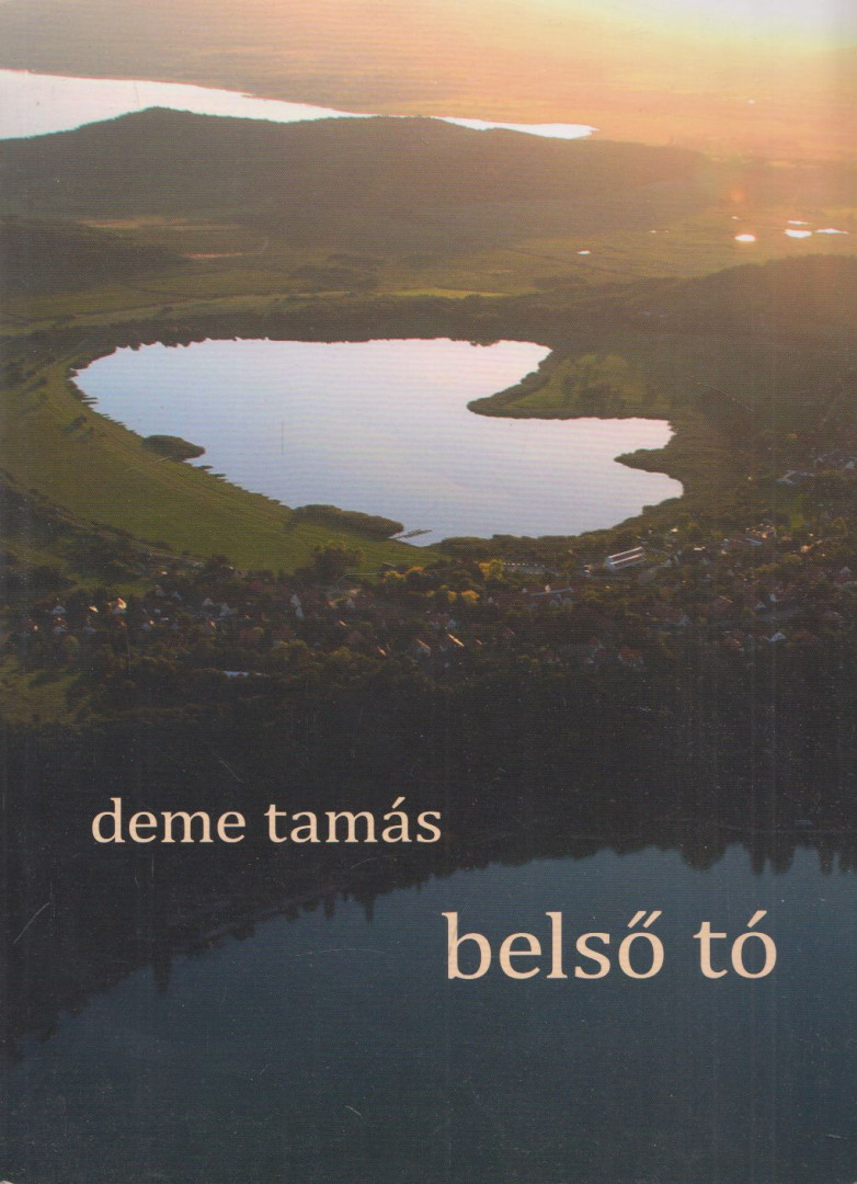 Deme Tamás - Belső tó [antikvár]