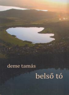 Deme Tamás - Belső tó [antikvár]