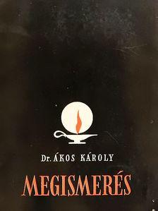 Dr. Ákos Károly - Megismerés [antikvár]