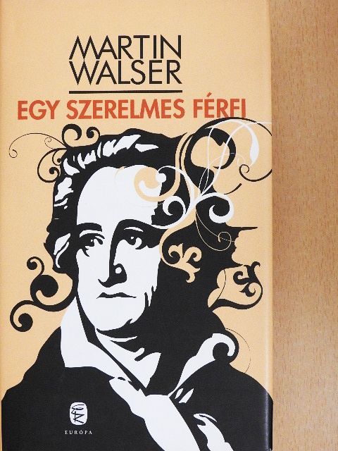 Martin Walser - Egy szerelmes férfi [antikvár]