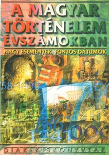 Ács Miklós - A magyar történelem évszámokban [antikvár]