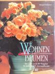 Margot Schubert - Wohnen mit Blumen [antikvár]
