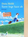 Dora Heldt - Tante Inge haut ab [antikvár]