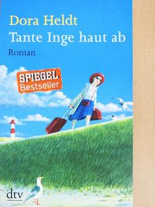 Dora Heldt - Tante Inge haut ab [antikvár]