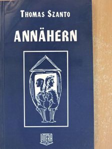 Szántó Tamás - Annähern [antikvár]