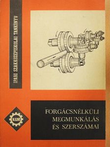 Dr. Poprócsi István - Forgácsnélküli megmunkálás és szerszámai [antikvár]