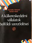Harmathy Attila - A külkereskedelmi vállalatok belföldi szerződései [antikvár]