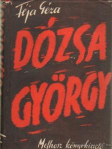 FÉJA GÉZA - Dózsa György [antikvár]