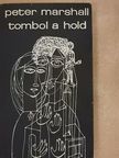 Peter Marshall - Tombol a hold [antikvár]