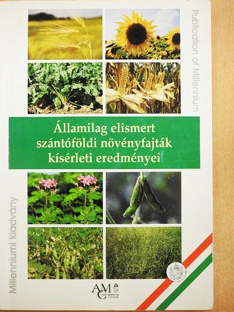 Államilag elismert szántóföldi növényfajták kísérleti eredményei [antikvár]