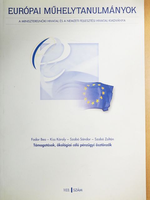 Fodor Bea - Támogatások, ökológiai célú pénzügyi ösztönzők [antikvár]