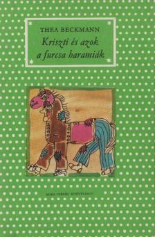 Beckman, Thea - Kriszti és azok a furcsa haramiák [antikvár]