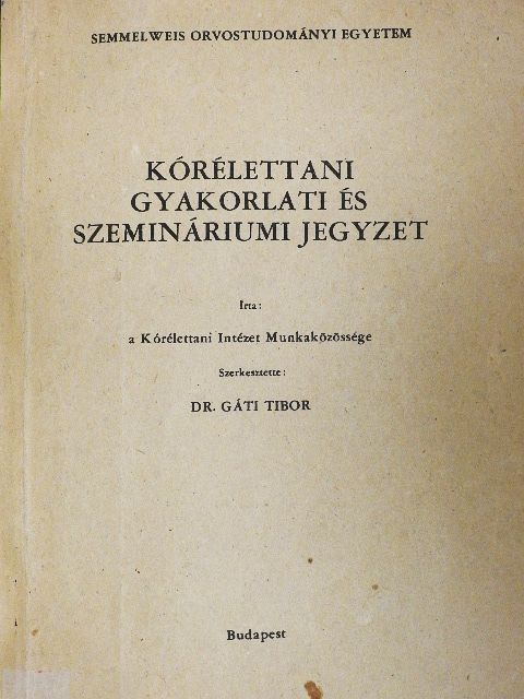 Dr. Budavári István - Kórélettani gyakorlati és szemináriumi jegyzet [antikvár]