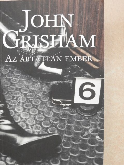 John Grisham - Az ártatlan ember [antikvár]