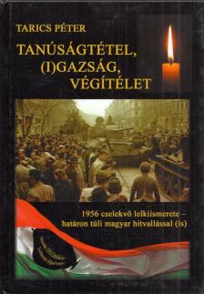 Tarics Péter - Tanúságtétel, (i)gazság, végítélet (dedikált) [antikvár]