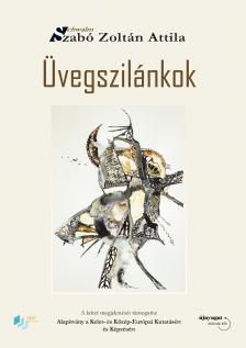 Szabó Zoltán Attila - Üvegszilánkok