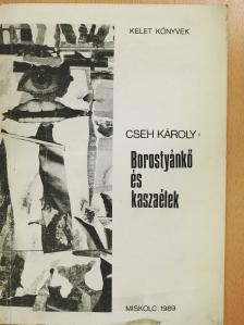 Cseh Károly - Borostyánkő és kaszaélek (dedikált példány) [antikvár]