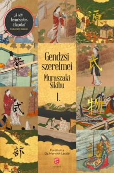 MURASZAKI SIKIBU - Gendzsi szerelmei I-II.