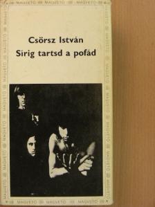 Csörsz István - Sírig tartsd a pofád [antikvár]