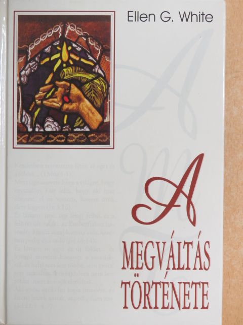 Ellen G. White - A megváltás története [antikvár]