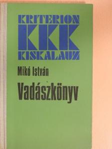 Mikó István - Vadászkönyv [antikvár]