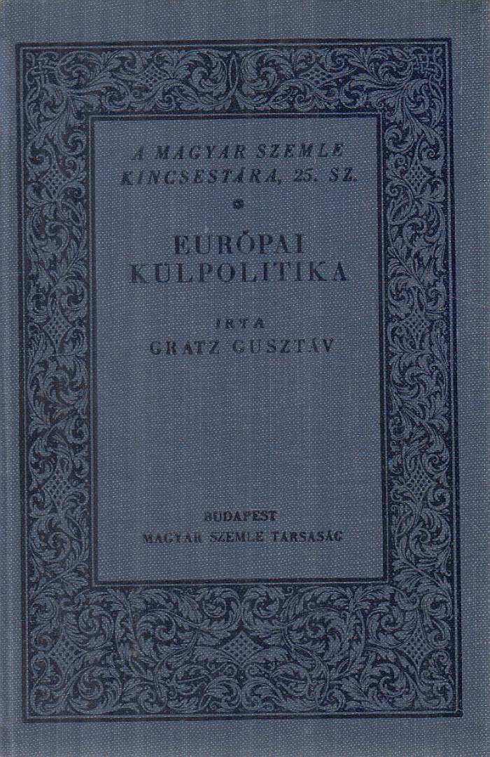 Gratz Gusztáv - Európai külpolitika [antikvár]