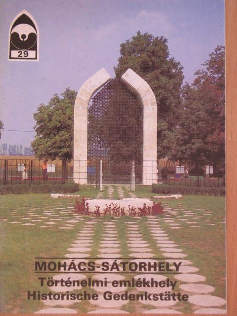 Kovács Irén - Mohács-Sátorhely - Történelmi emlékhely [antikvár]