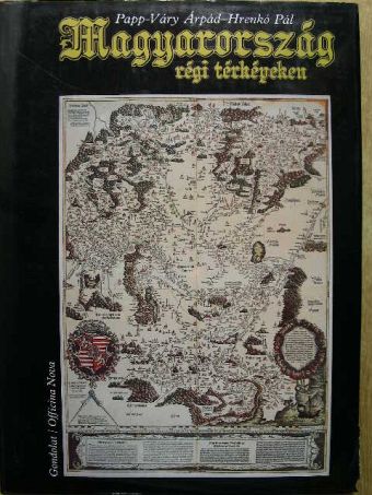 Hrenkó Pál - Magyarország régi térképeken [antikvár]