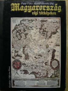 Hrenkó Pál - Magyarország régi térképeken [antikvár]