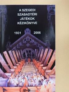 Nikolényi István - A Szegedi Szabadtéri Játékok Kézikönyve [antikvár]