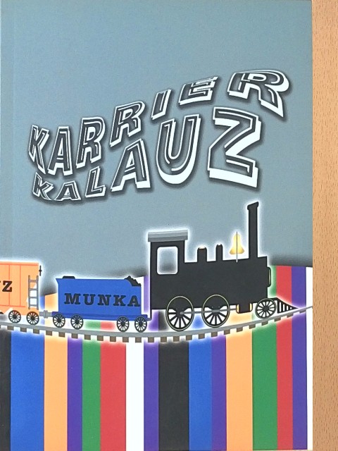 Balogné Molnár Gabriella - Karrier Kalauz [antikvár]