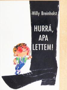 Willy Breinholst - Hurrá, apa lettem! [antikvár]