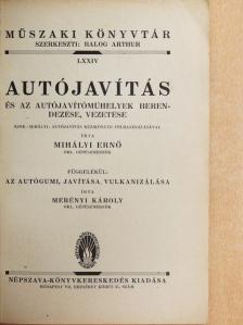 Merényi Károly - Autójavítás és az autójavítóműhelyek berendezése, vezetése [antikvár]
