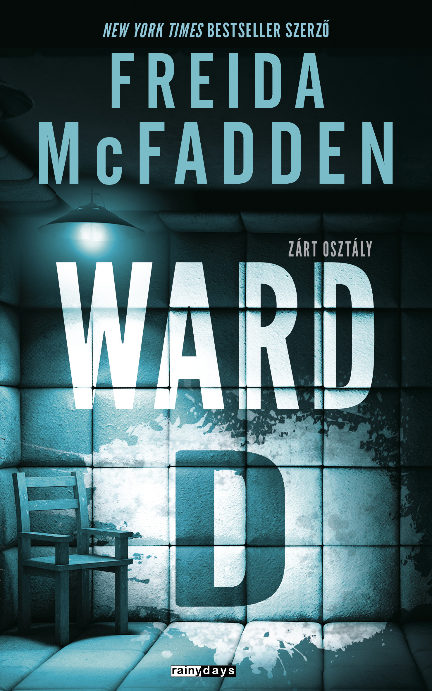 Freida McFadden - Ward D - D kórterem