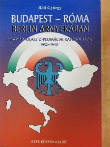 Réti György - Budapest-Róma Berlin árnyékában [antikvár]