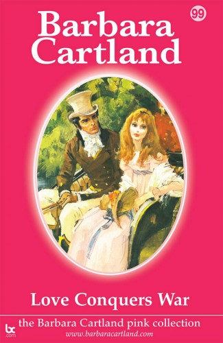 Barbara Cartland - Love Conquers War [eKönyv: epub, mobi]