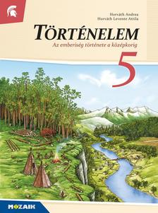 Horváth Andrea - Horváth Levente - MS-2655U Történelem tankönyv 5.o. - Az emberiség története a középkorig