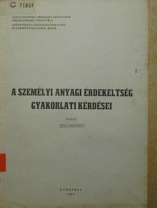 A személyi anyagi érdekeltség gyakorlati kérdései [antikvár]