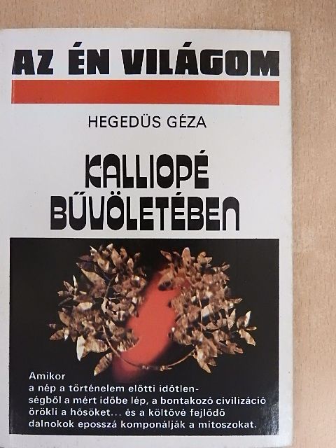 Hegedüs Géza - Kalliopé bűvöletében [antikvár]