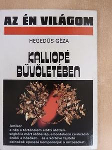 Hegedüs Géza - Kalliopé bűvöletében [antikvár]