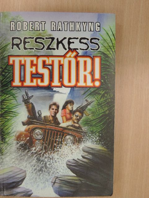 Robert Rathkyng - Reszkess, testőr! [antikvár]