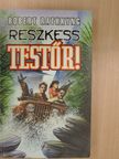 Robert Rathkyng - Reszkess, testőr! [antikvár]