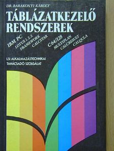 Dr. Barakonyi Károly - Táblázatkezelő rendszerek [antikvár]