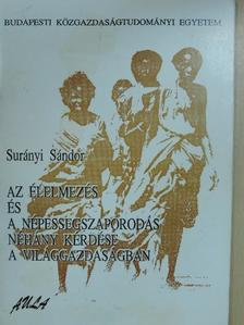 Surányi Sándor - Az élelmezés és a népességszaporodás néhány kérdése a világgazdaságban [antikvár]