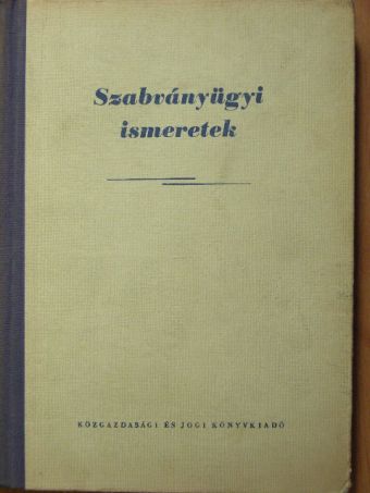 Dr. Szelényi Zoltán - Szabványügyi ismeretek [antikvár]