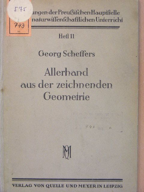 Dr. Georg Scheffers - Allerhand aus der zeichnenden Geometrie [antikvár]