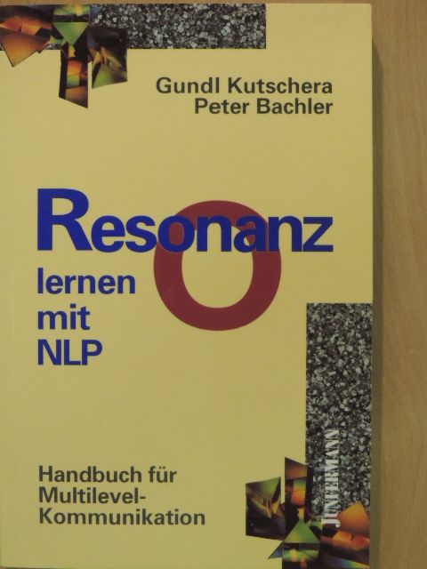 Gundl Kutschera - Resonanz - Lernen mit NLP [antikvár]